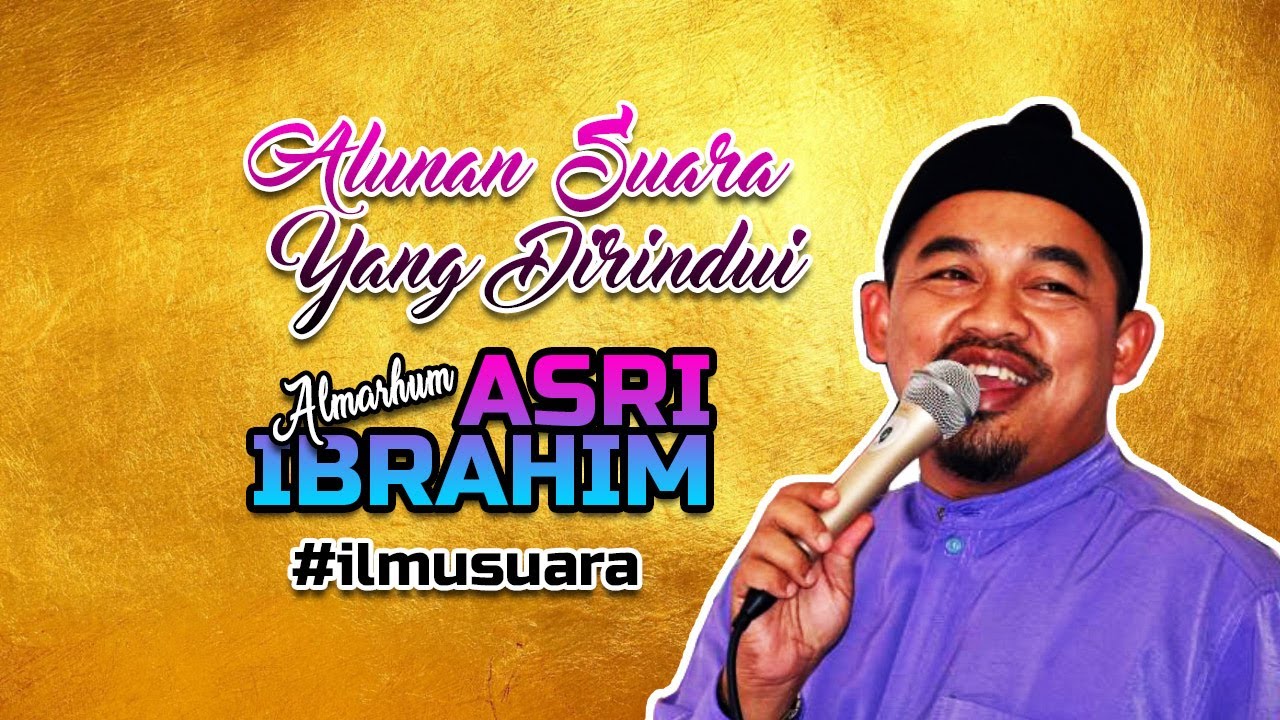 Alunan Suara Yang Dirindui - Almarhum Asri Ibrahim 