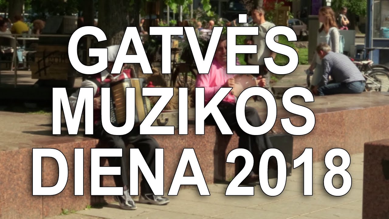 Gatvės muzikos diena 2018 Vilnius 1 dalis