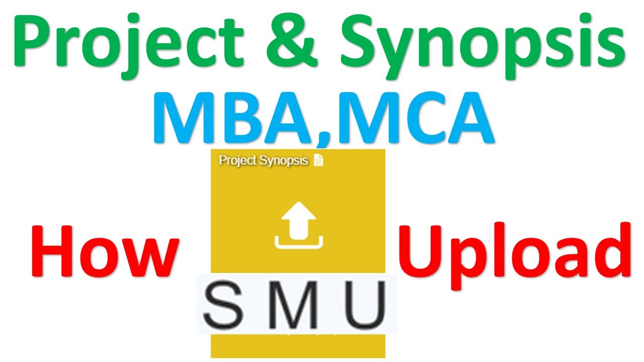 SMU MBA Project guide | SMU MCA Project guide | Synopsis uploading properly step by step