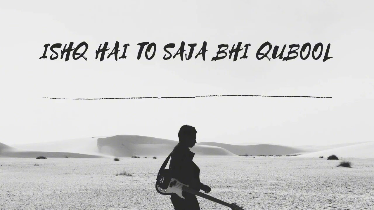 ISHQ HAI TO SAJA BHI QUBOOL song. Rohingya follow