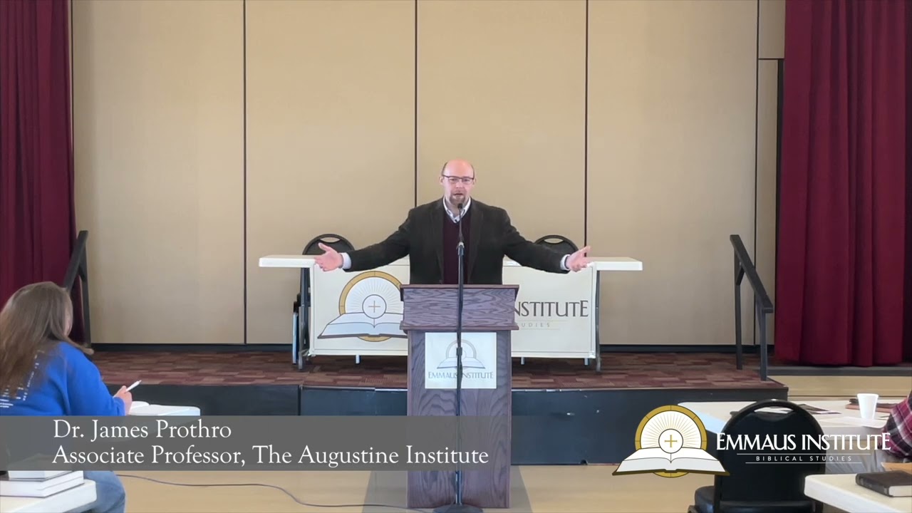 Justification, Reconciliation, and Life in Christ: A Walk Through Romans (Dr. James Prothro)