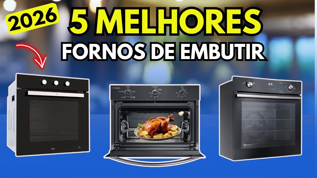 Qual o  Melhor FORNO  DE EMBUTIR 2026? TOP 5 Melhores FORNOS ELÉTRICO DE EMBUTIR !