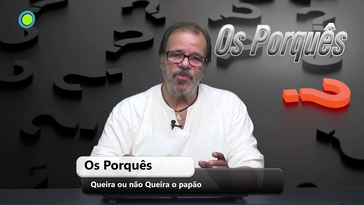 Os Porqu&ecirc;s - Queira ou n&atilde;o Queira o pap&atilde;o - An&iacute;bal Pires