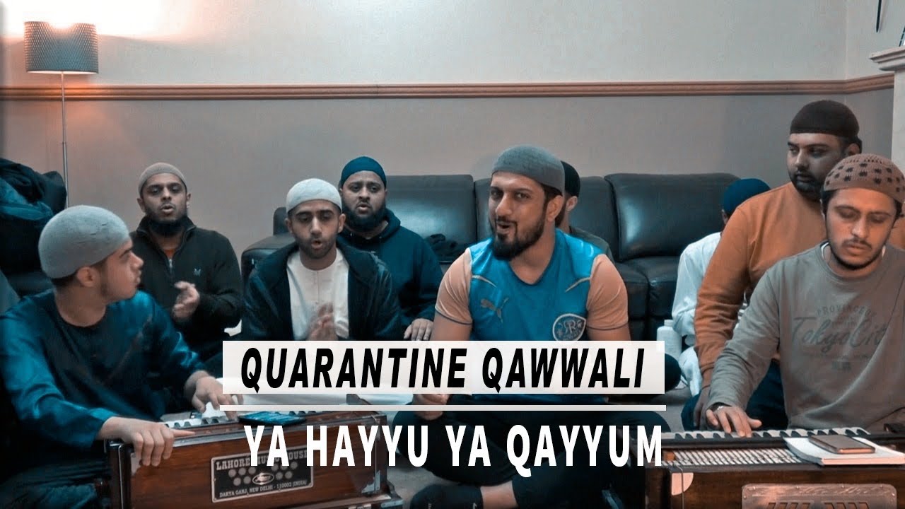 Quarantine Qawwali | Ya Hayyu Ya Qayyum
