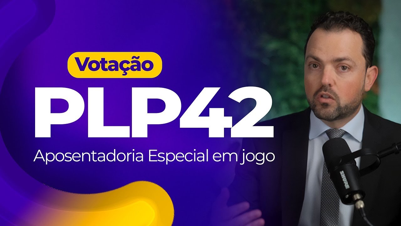 Idade Mínima. PLP 42. Votação dia 27/08/2025