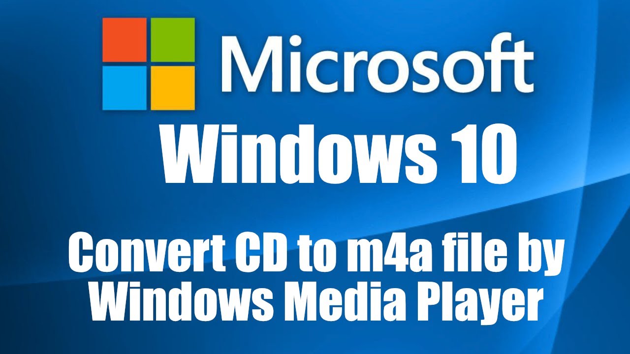 How to Convert CD to m4a file by Windows Media Player Windows 10 Demo