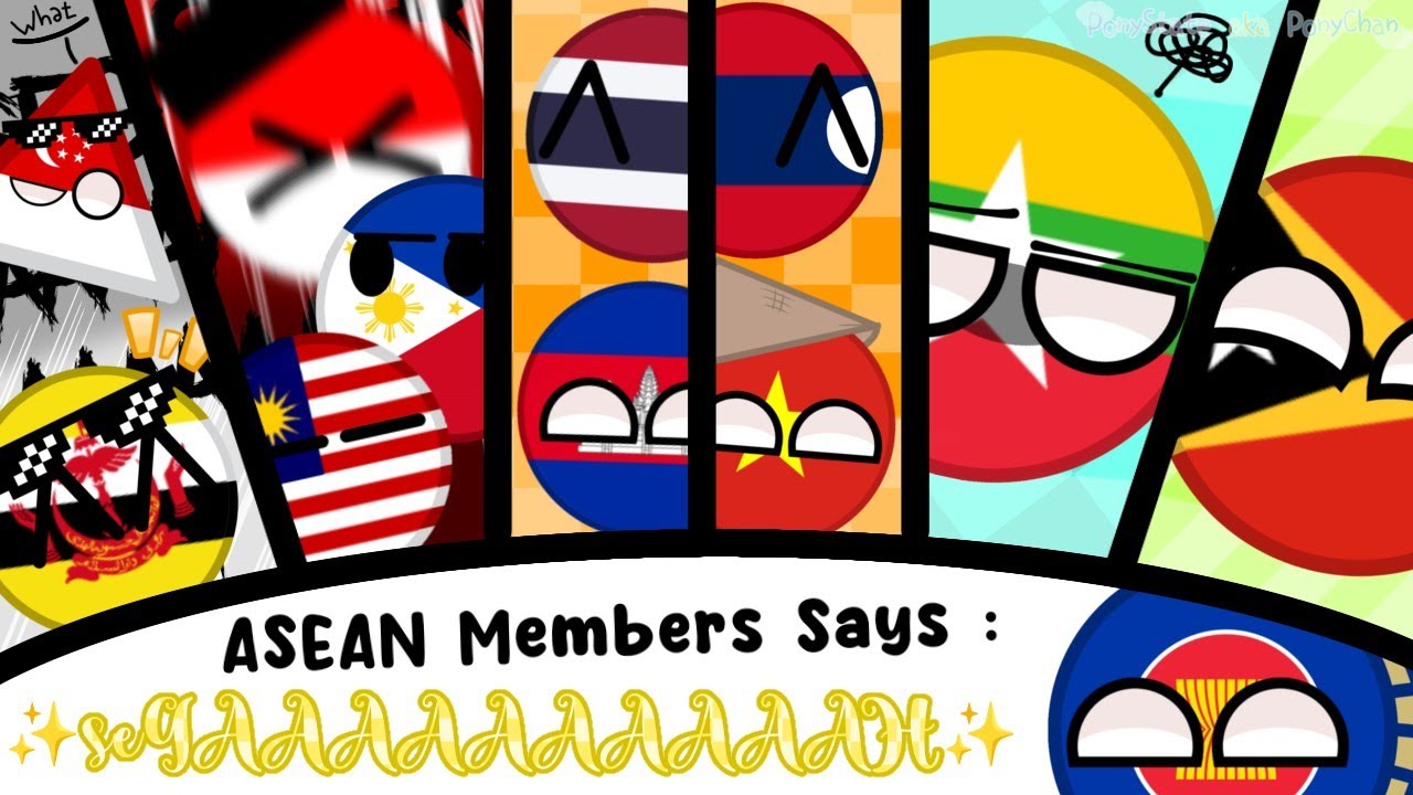 Countryball ASEAN Members Says ✨seGAAAAAAAAAAH✨