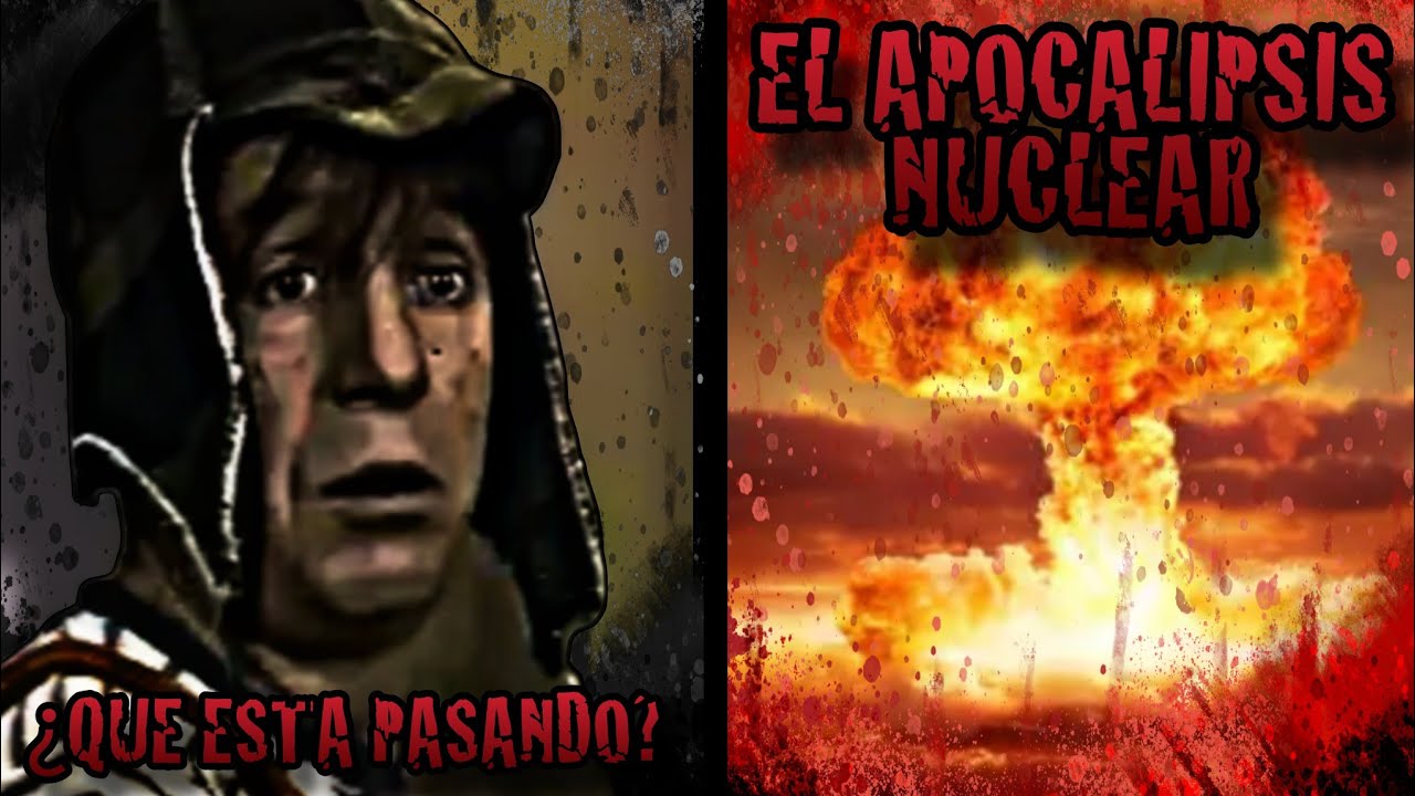 El Apocalipsis Nuclear - Creepypasta del Chavo del 8 (Loquendo)