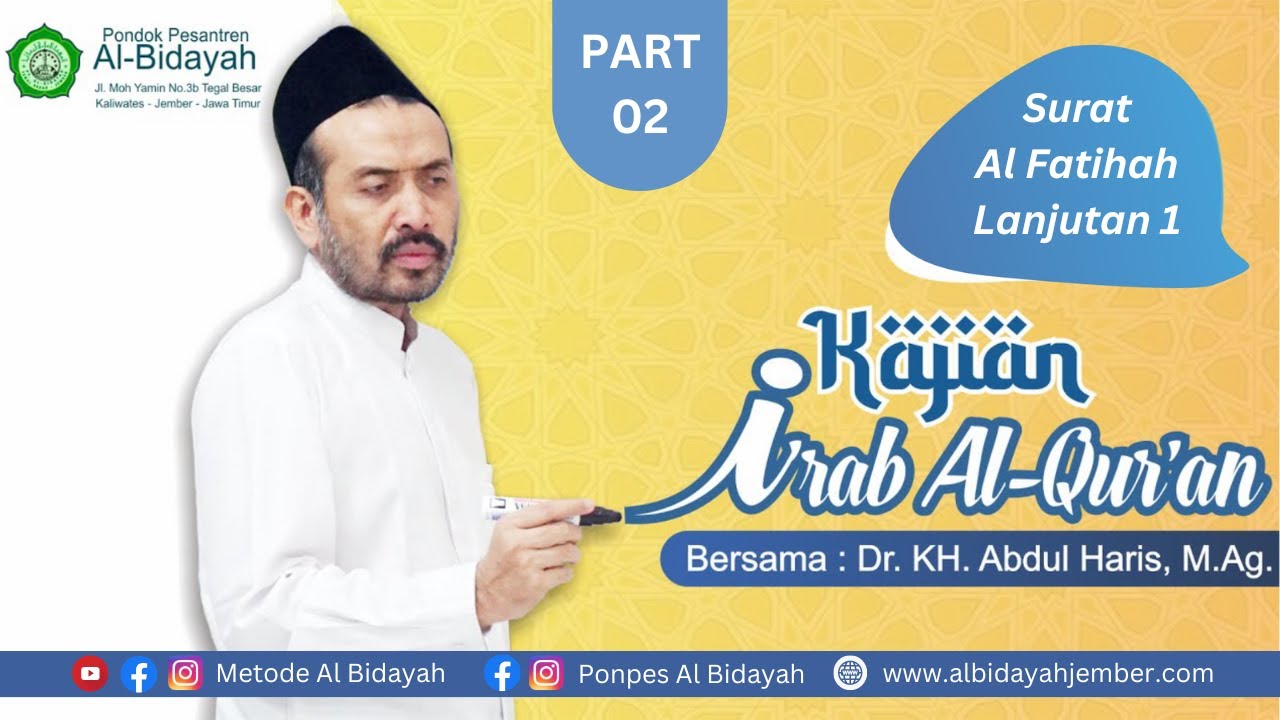 KAJIAN I'RAB AL QUR'AN SURAT AL FATIHAH LANJUTAN AYAT 1 (METODE AL BIDAYAH) - PART 02