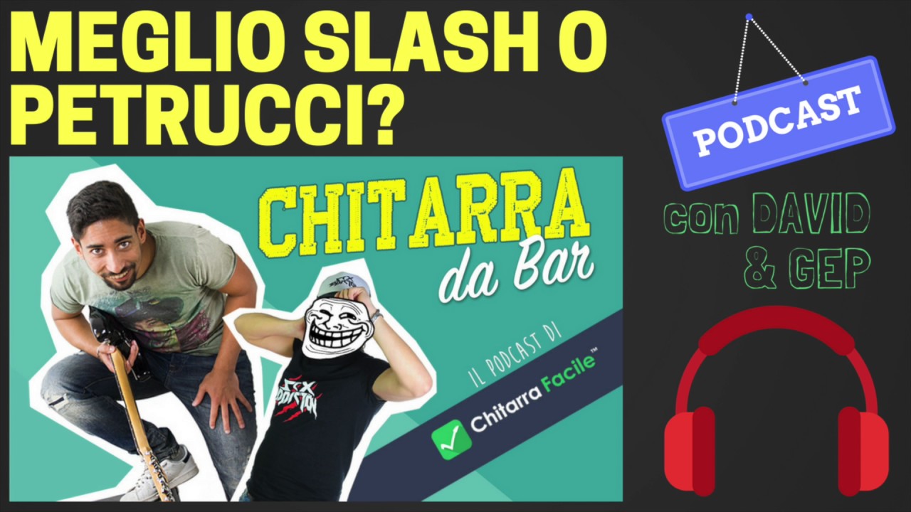 Meglio Slash o John Petrucci? | PODCAST #1 - Chitarra da Bar