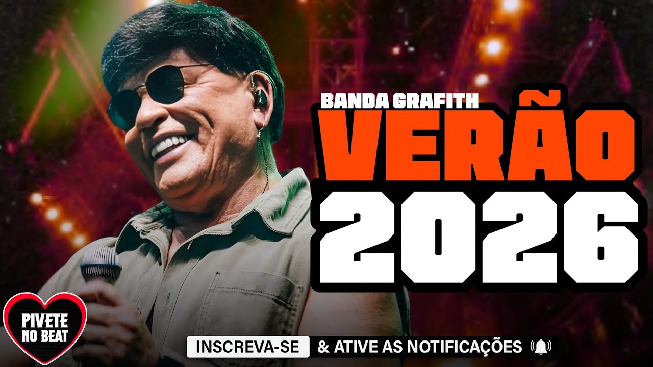 BANDA GRAFITH 2026 - MÚSICAS NOVAS - CD NOVO VERÃO 2026 - ALTA QUALIDADE - MÉDIOS GRAVES NO TALO