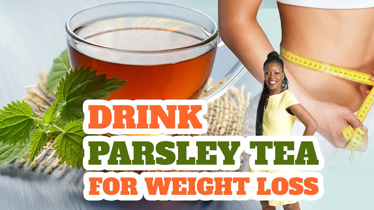 Drink Parsley Tea for Weight Loss | parsley benefits