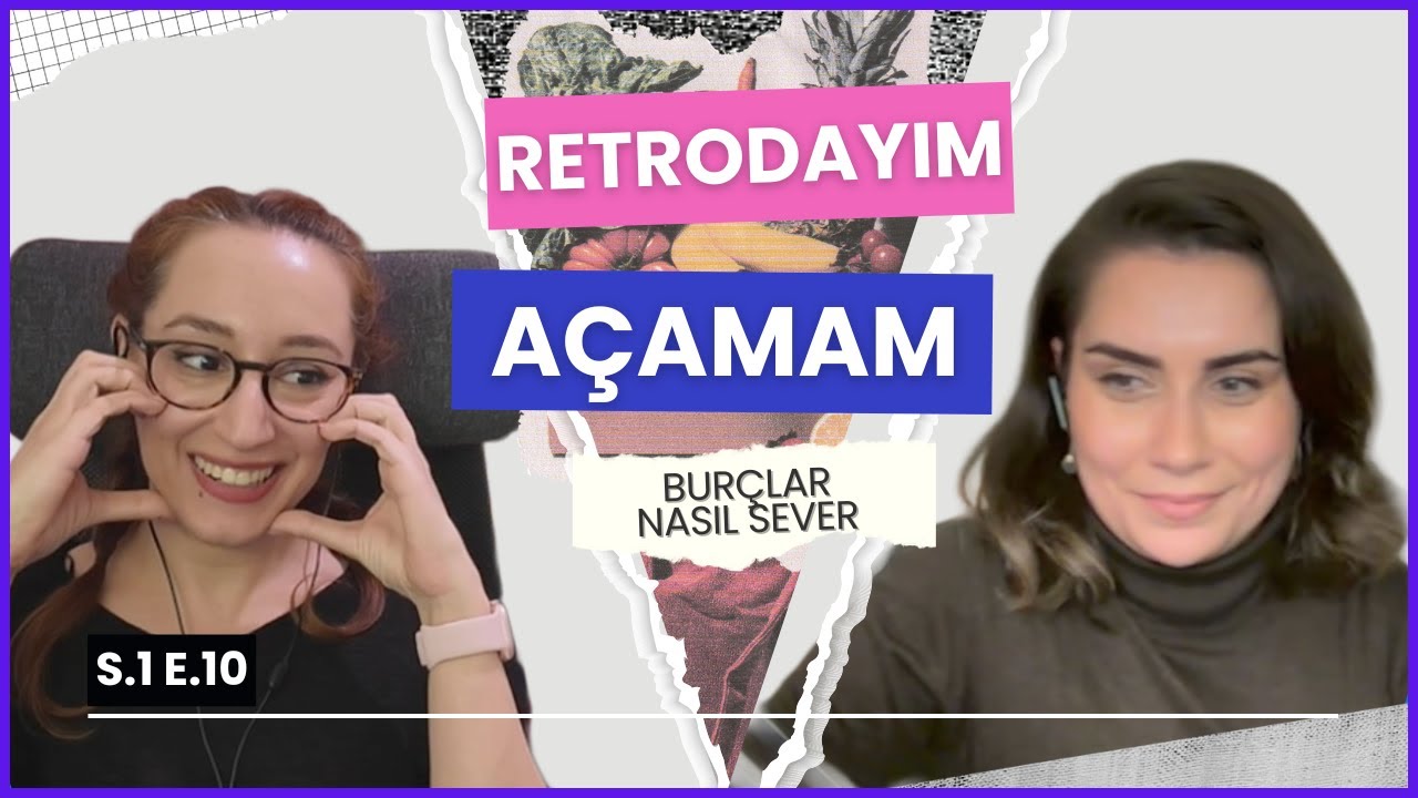 BURÇLAR SEVGİSİNİ NASIL GÖSTERİR | Retrodayım Açamam 10. Bölüm