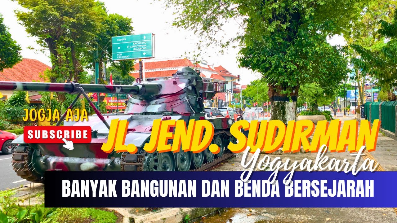 ADA TANK DI PINGGIR JALAN!! INILAH JALAN JENDERAL SUDIRMAN KOTABARU YOGYAKARTA YANG UNIK DAN IKONIK