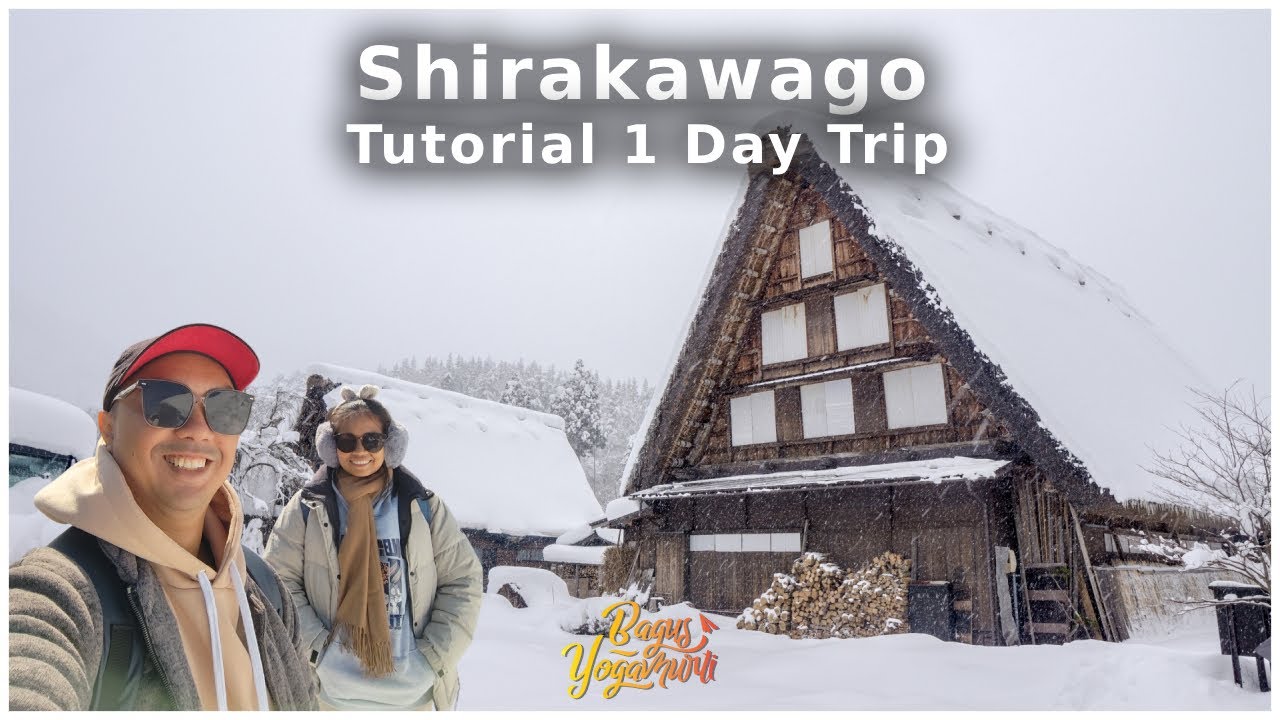 Day Trip ke Shirakawago - Tutorial dari Osaka/Kyoto/Kanazawa