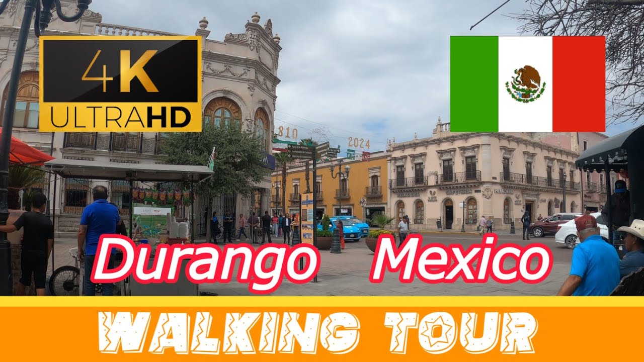 🇲🇽 Historic Durango  ~ Tour - Mexico