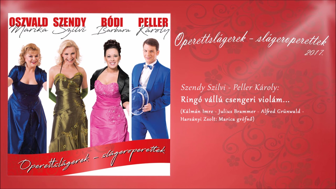 Szendy Szilvi & Peller Károly: Ringó vállú csengeri violám… (Operettslágerek - slágeroperettek)