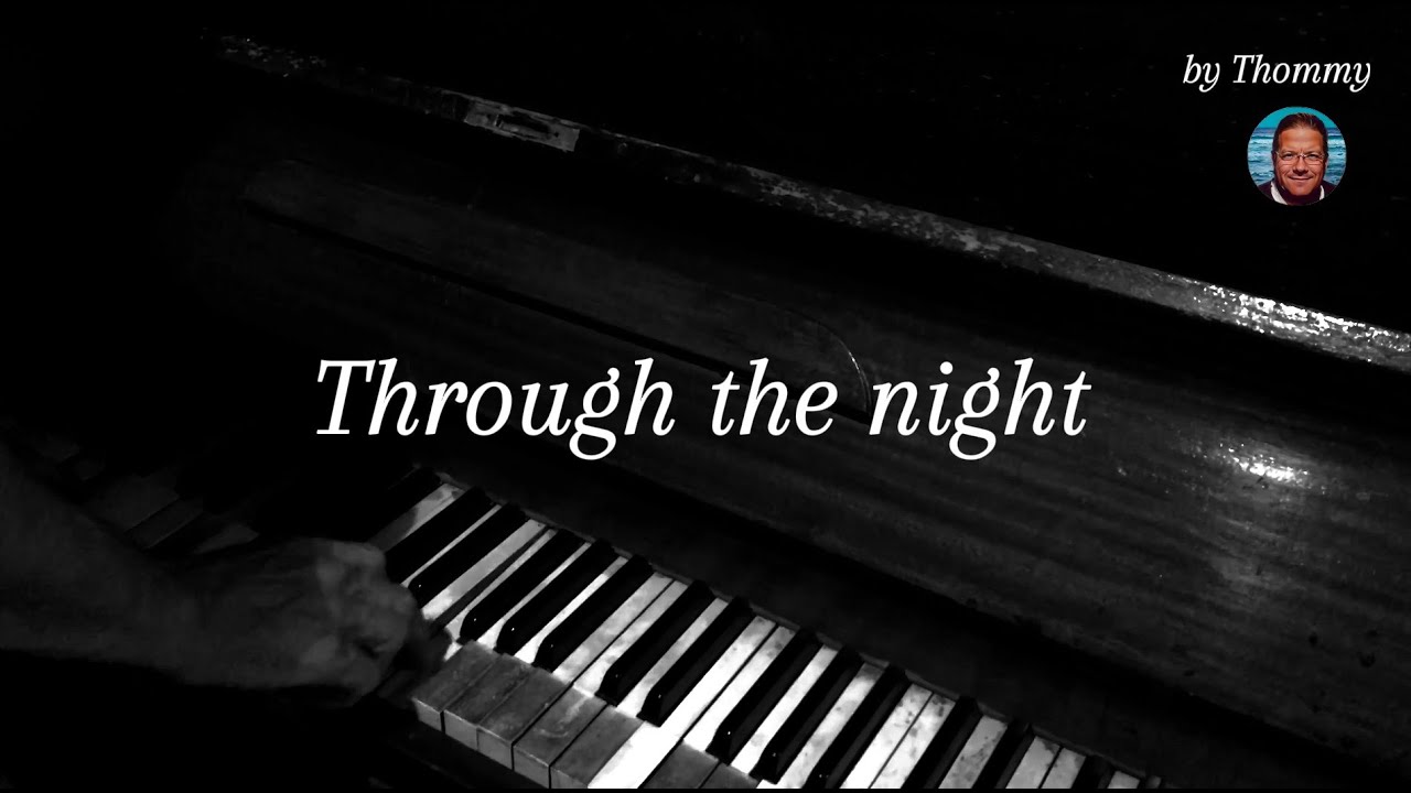 🎵 Through the night