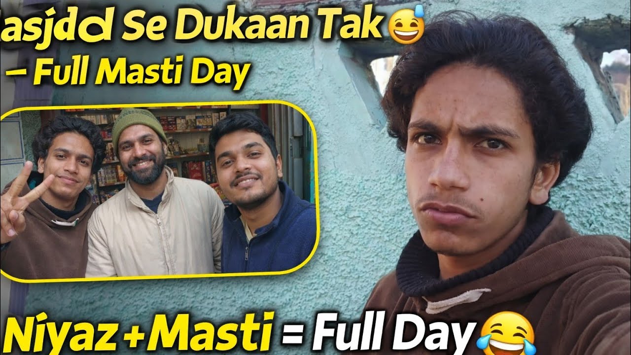 Aj Phir Niyaz Bani | Masjid Se Dukaan Tak | Full Masti Day 😂