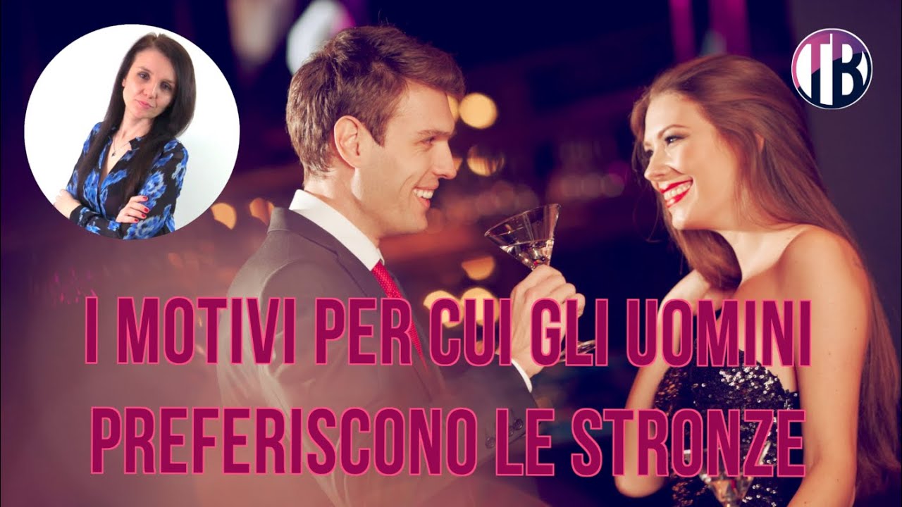 Perch&eacute; gli uomini spesso vengono attratti dalle donne stronze