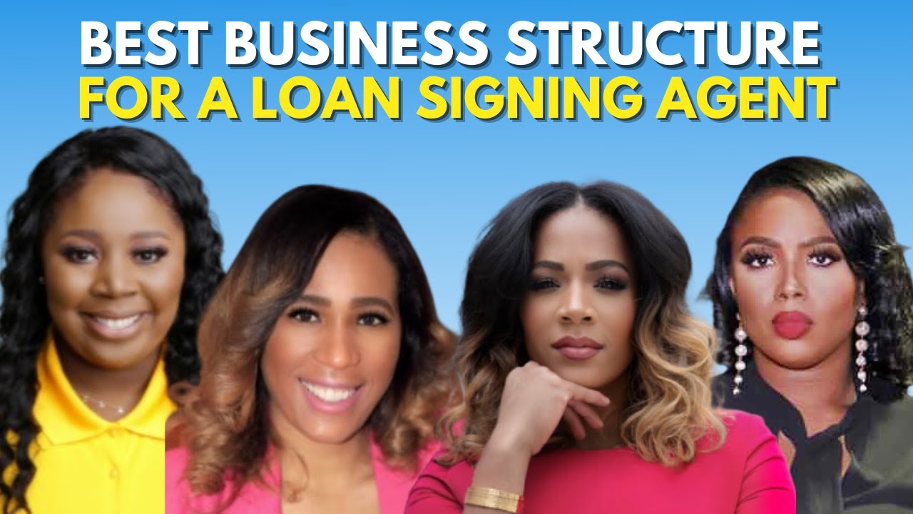 Best business structure for  loan signing agents