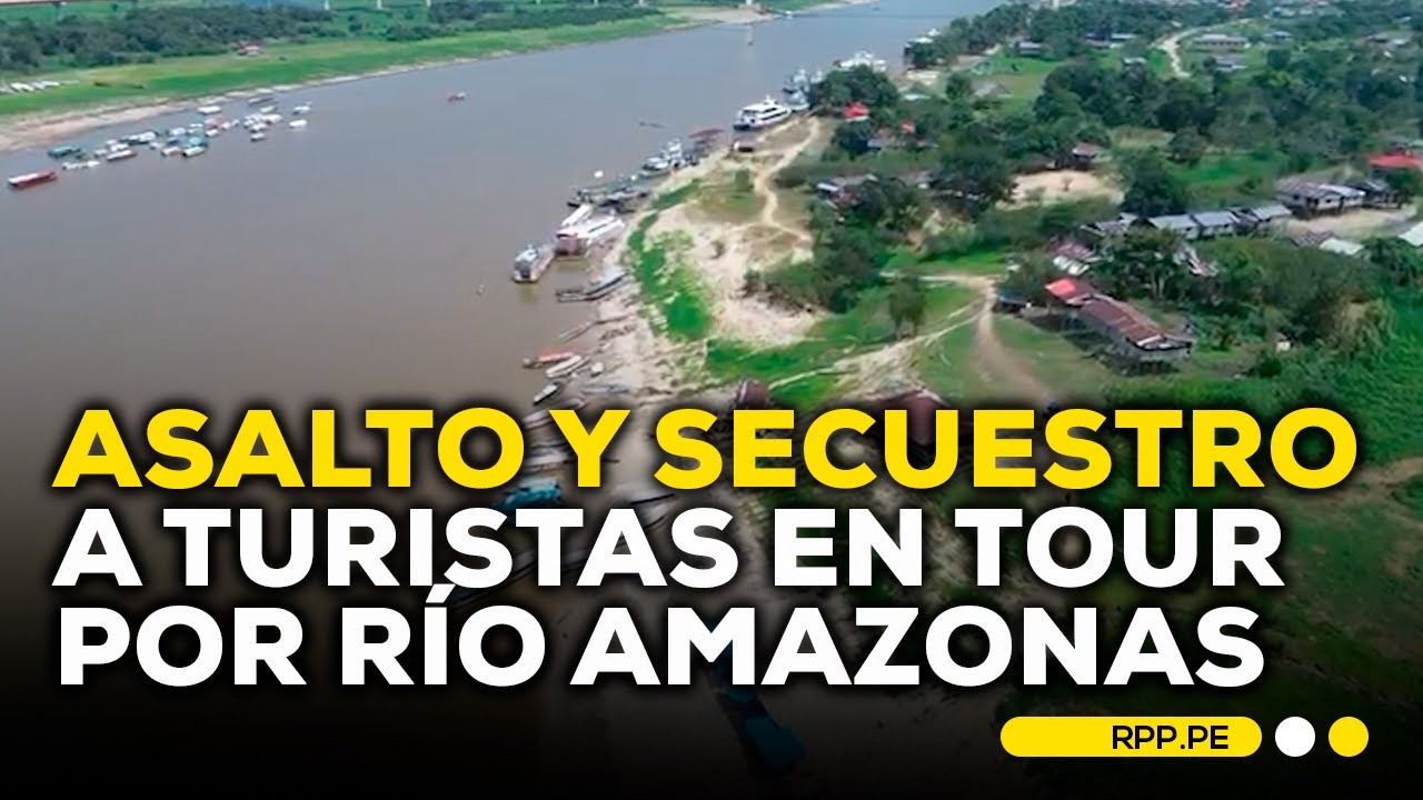 🚨 Loreto: 14 turistas españoles denuncian asalto y secuestro durante tour #ROTATIVARPP | DESPACHO