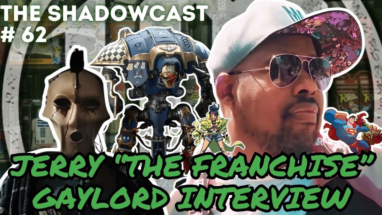 Jerry &ldquo;The Franchise&rdquo; Gaylord Interview | The Shadow-Cast [Ep 62]