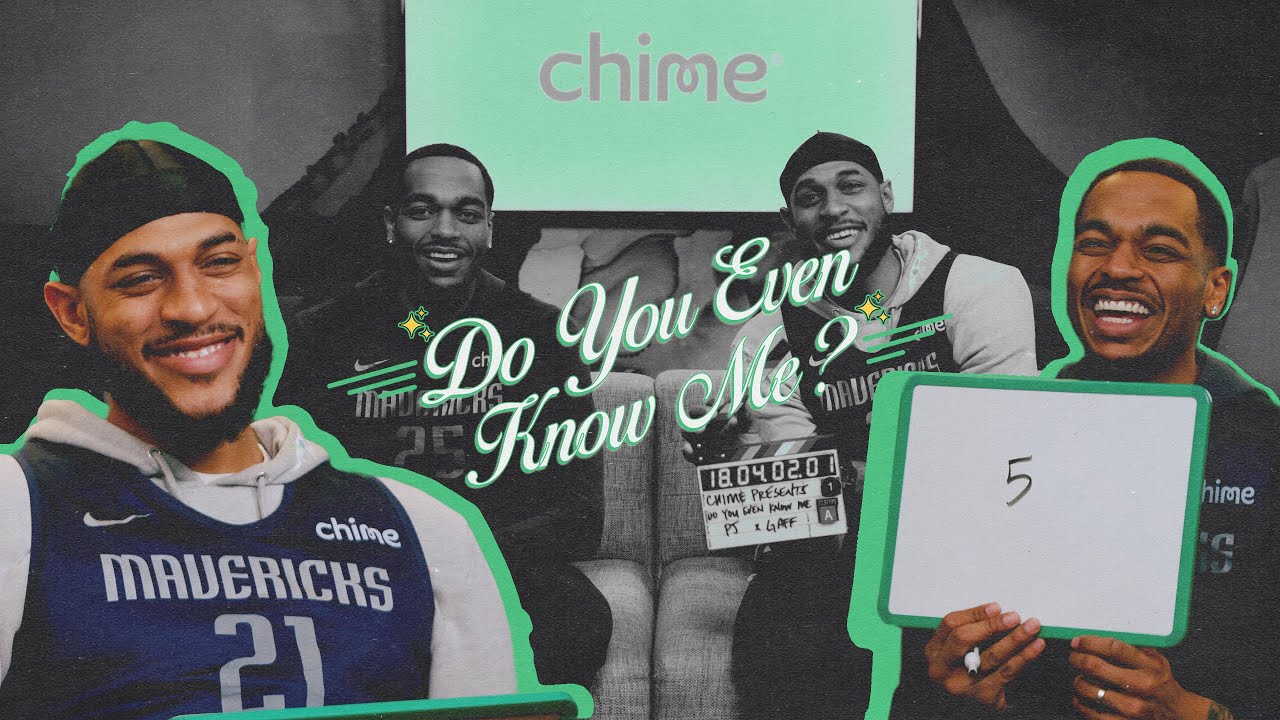 Do You Even Know Me? Presented by Chime | P.J. Washington and Daniel Gafford