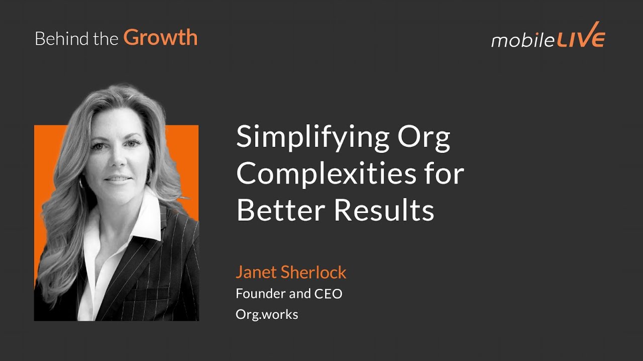 Janet Sherlock on Simplifying Org Complexities for Better Results | Behind the Growth