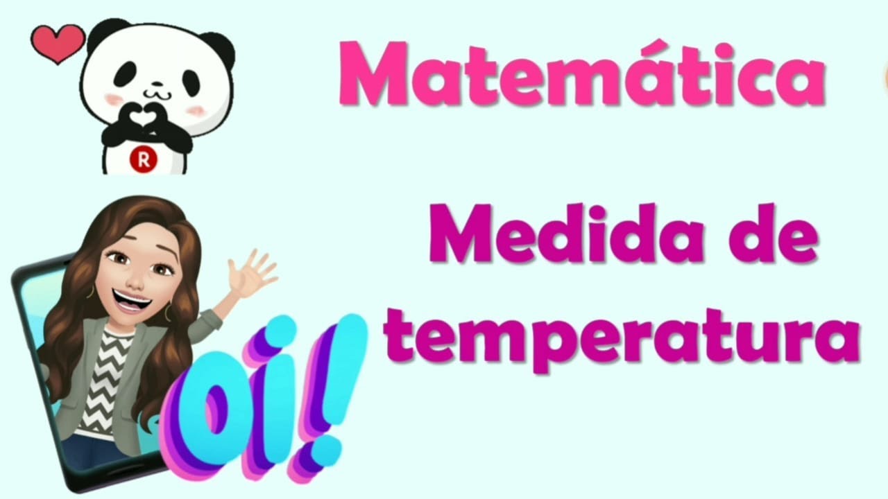 MEDIDA DE TEMPERATURA -  3º, 4º ou 5º ANO