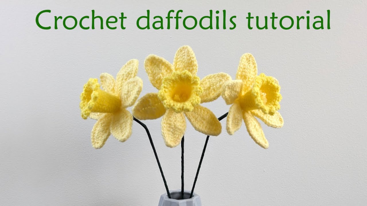 How to crochet realistic daffodils, step by step