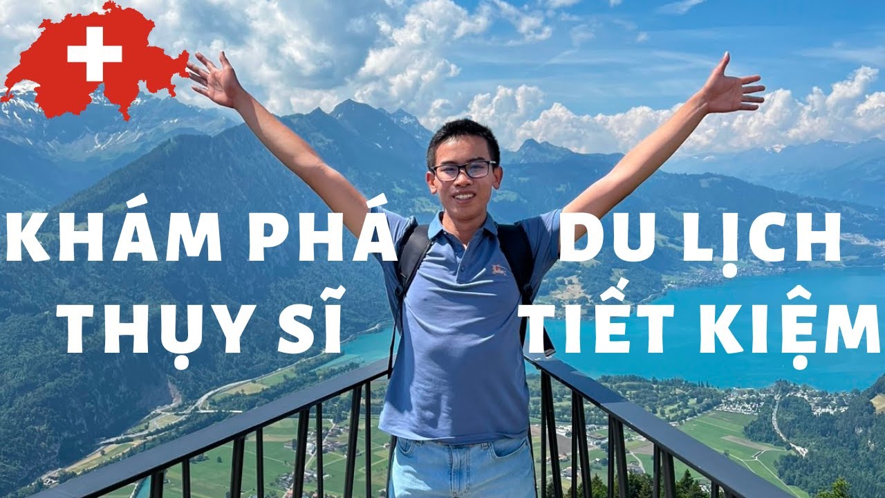 Một Mình Du Lịch Thụy Sĩ 🇨🇭 Chỉ với 6 triệu | Đất Nước Hoàn Hảo
