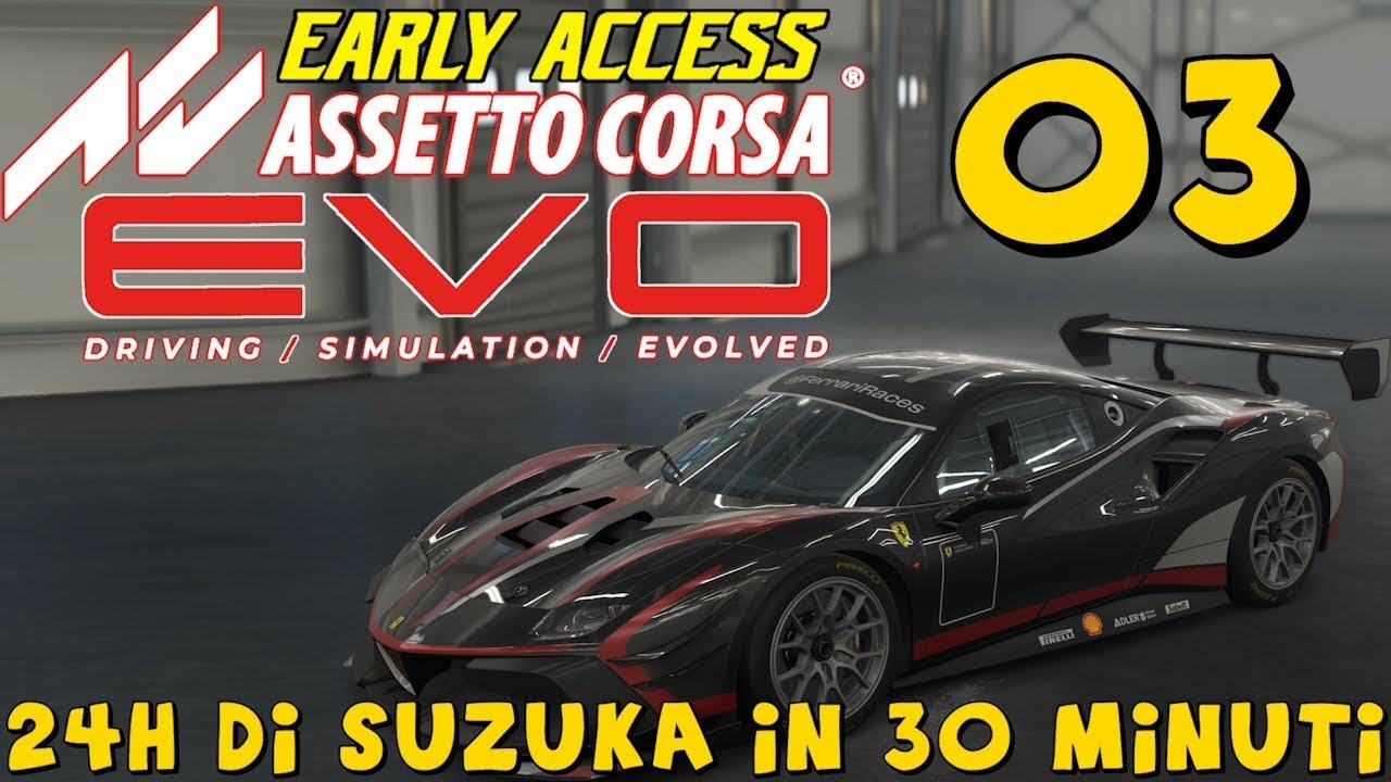 ASSETTO CORSA EVO EP.03 - 24H DI SUZUKA IN 30 MINUTI - GAMEPLAY ITA (NO COMMENTARY)