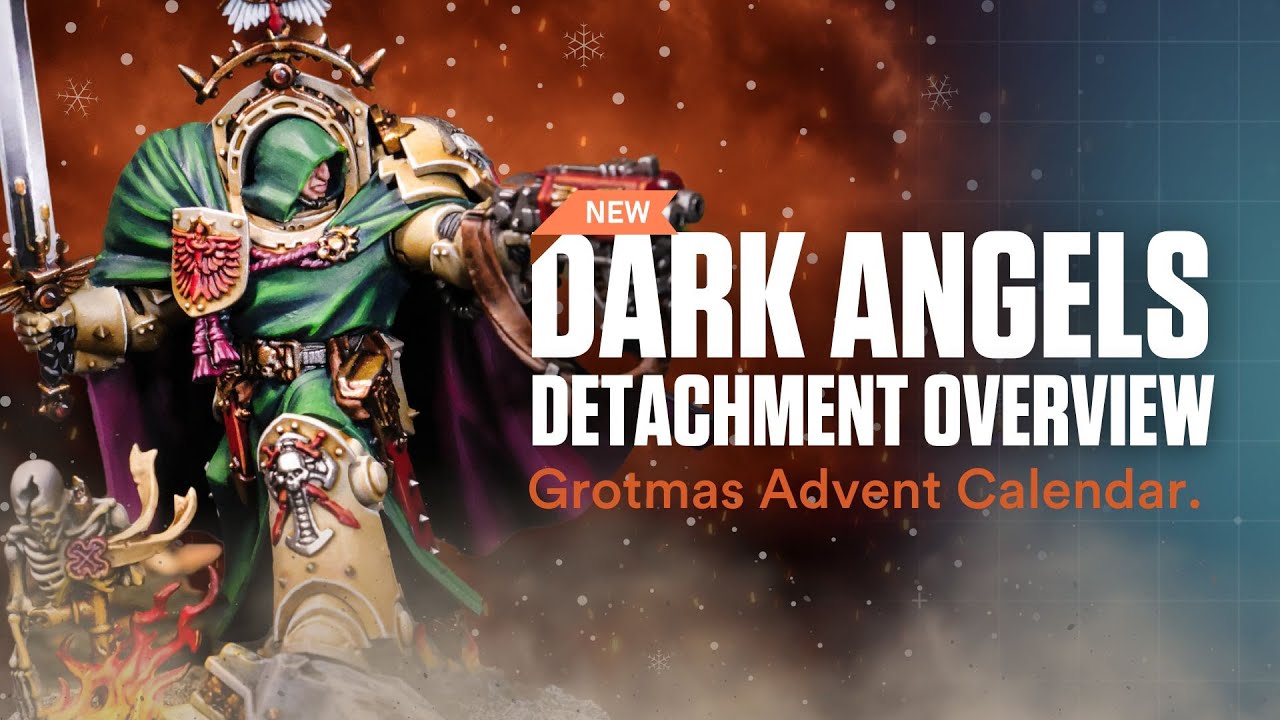NEW Dark Angels Detachment Overview