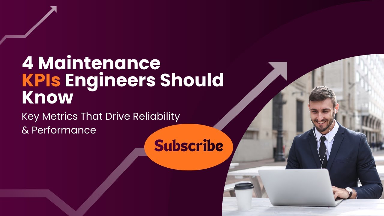4 Maintenance KPIs Every Engineer Must Know | Reliability & Performance Metrics Explained