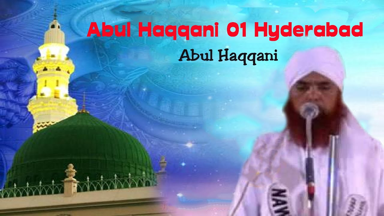 Abul Haqqani 01 Hyderabad | Best Islamic Speech | Taqreer | Bayan 2016