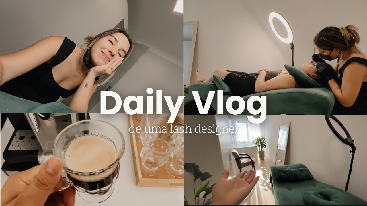 vlog: rotina de uma lash designer