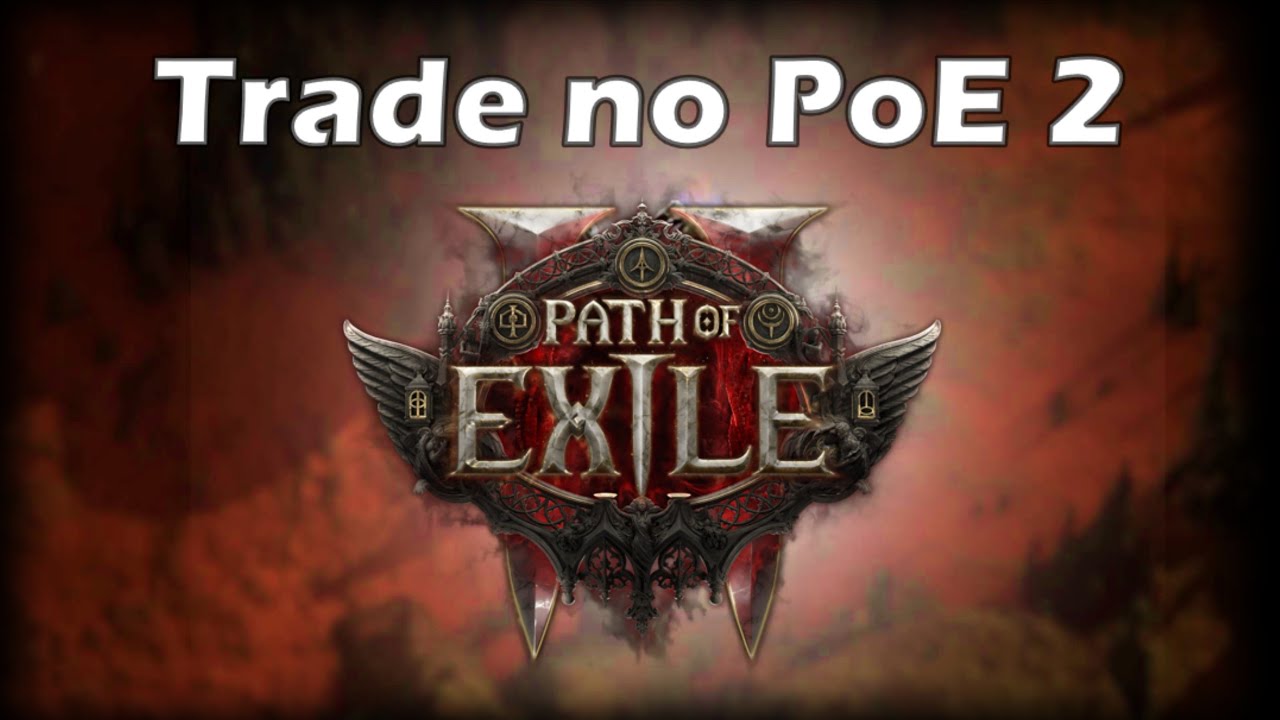 Vamos falar de TRADE no POE 2 em 2025