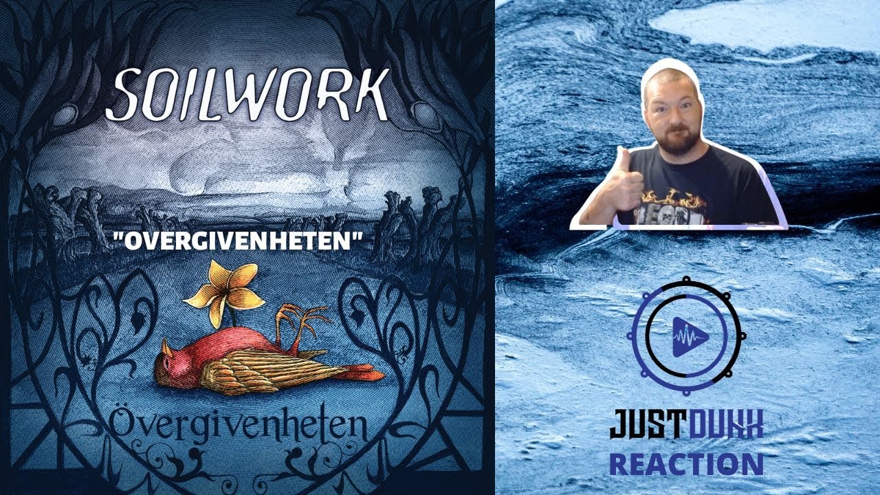 JustDunk Reacts To Soilwork - Overgivenheten