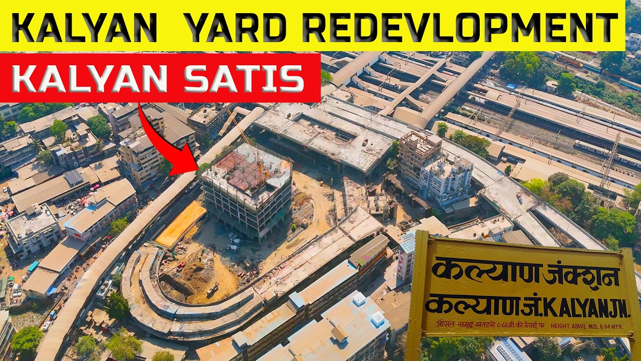 KALYAN Railway Station Modification & SATIS Project UPDATE 