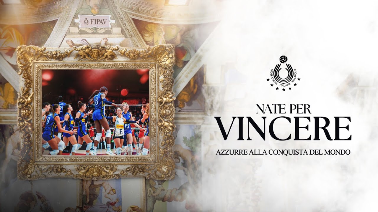 NATE PER VINCERE - AZZURRE ALLA CONQUISTA DEL MONDO