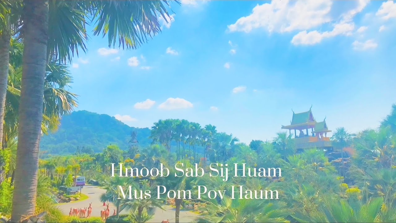 Sab Sij Huam | Mus Pom Pov Haum