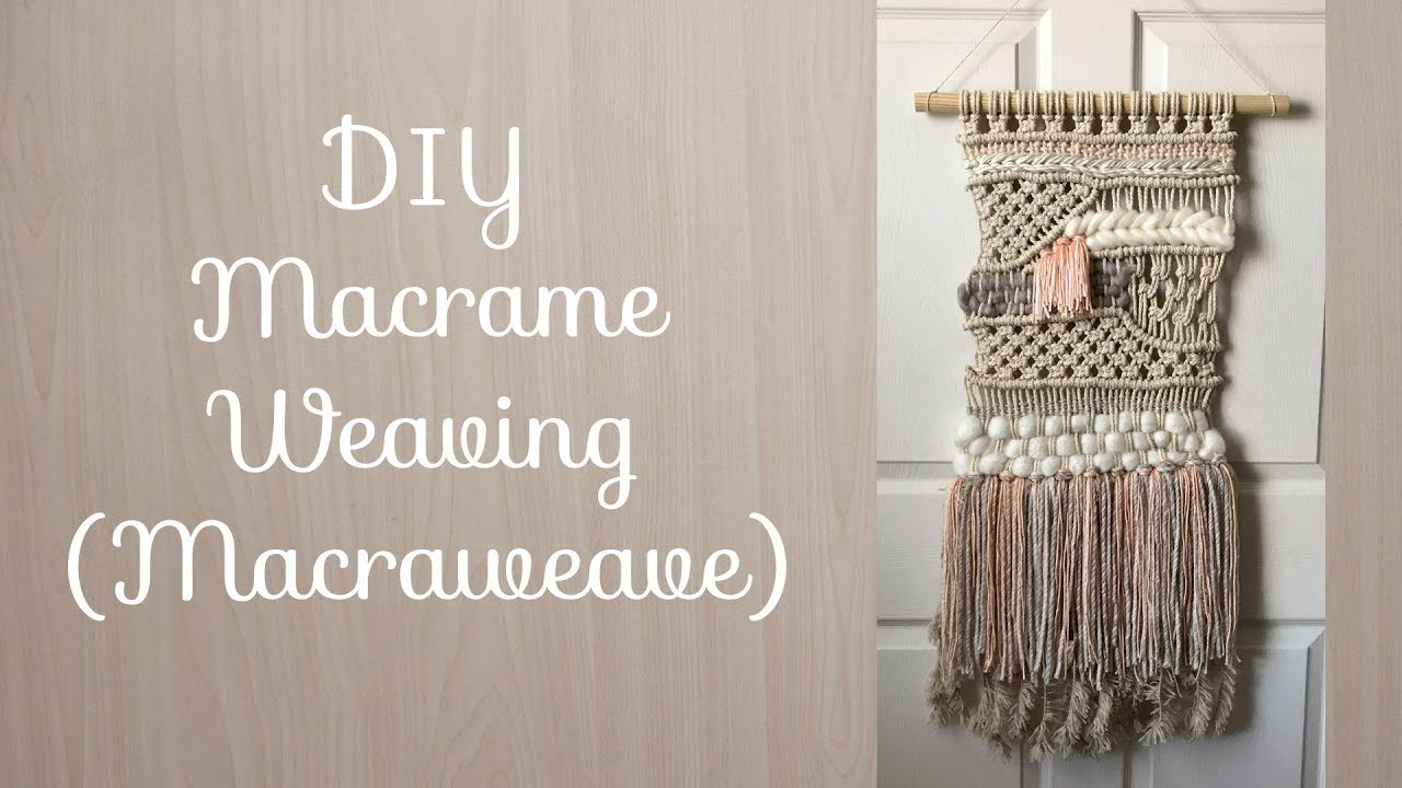 How to Macraweave - Combining Macrame with Weaving DIY Tutorial