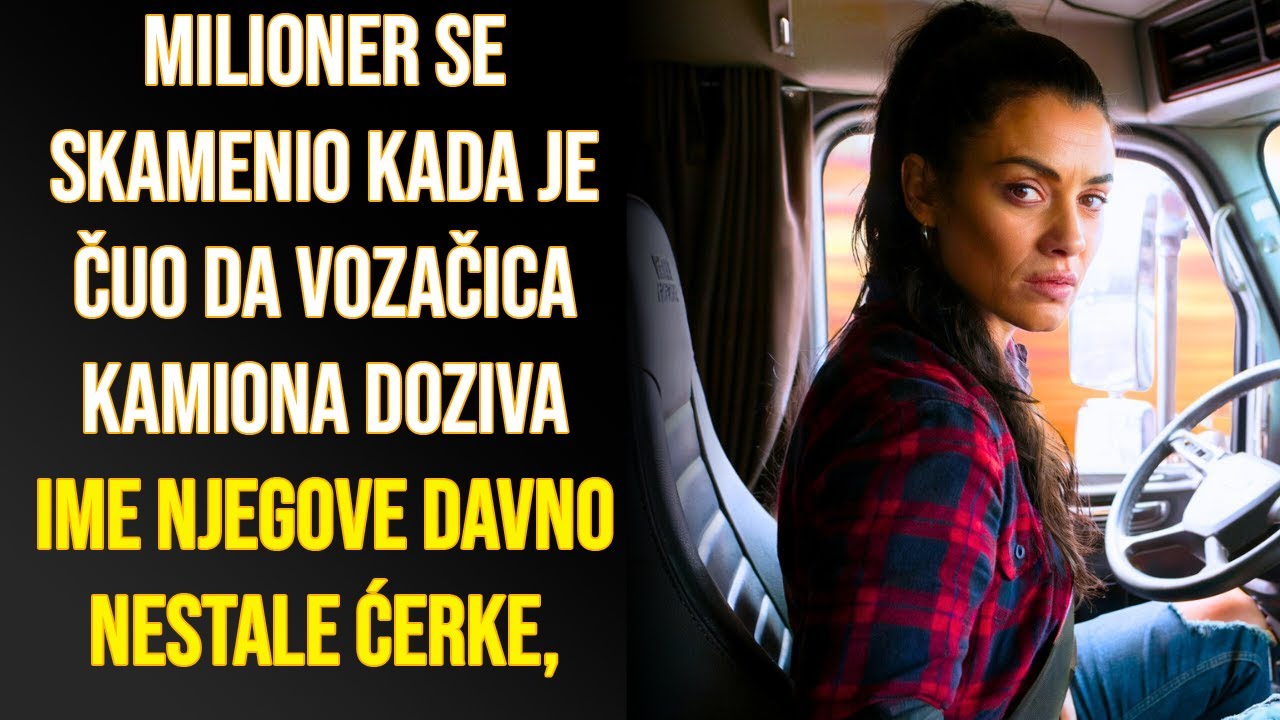 MILIONER SE SKAMENIO KADA JE ČUO DA VOZAČICA KAMIONA DOZIVA IME NJEGOVE DAVNO NESTALE ĆERKE, SAMO JE