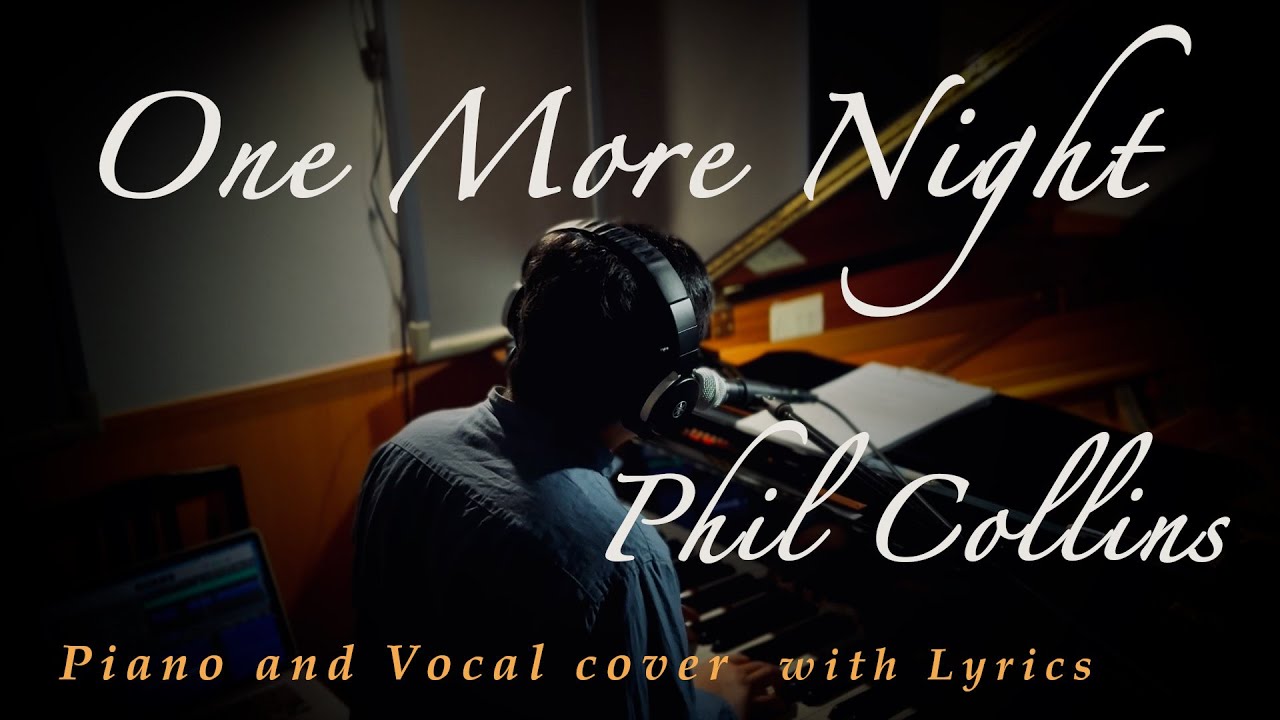 One More Night (ワン・モア・ナイト) // Phil Collins (フィル・コリンズ) ピアノ弾き語り Sing with Piano cover