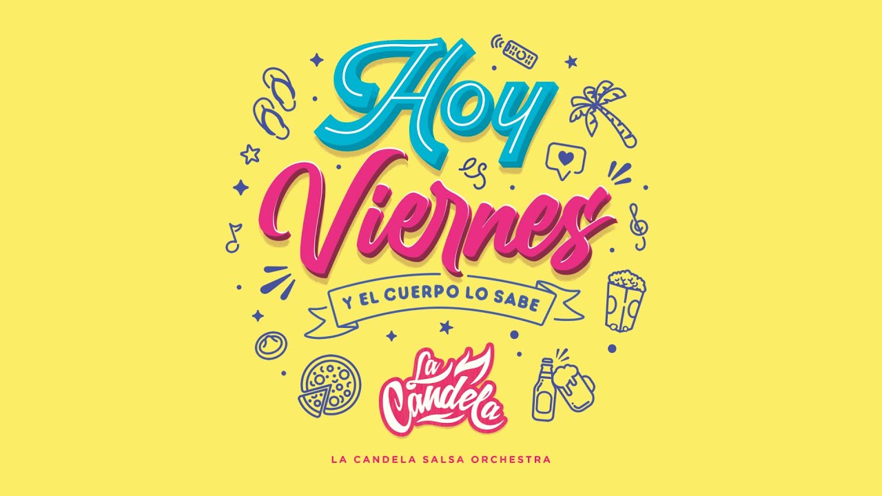 Hoy es Viernes y el Cuerpo lo Sabe - La Candela Salsa Orchestra