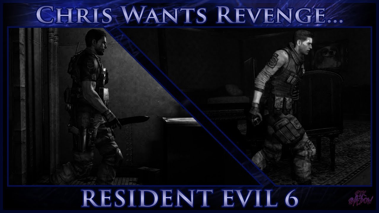 Sometimes, Chris Redfield wants revenge...