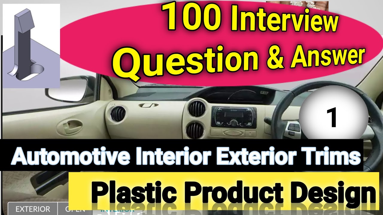 Automotive Plastic Product Design I Interview Question I Plastic Part Design Interview I 9657062890