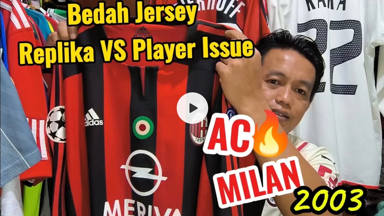 Bedah Jersey AC Milan musim 2003 Player Issue VS Replika
