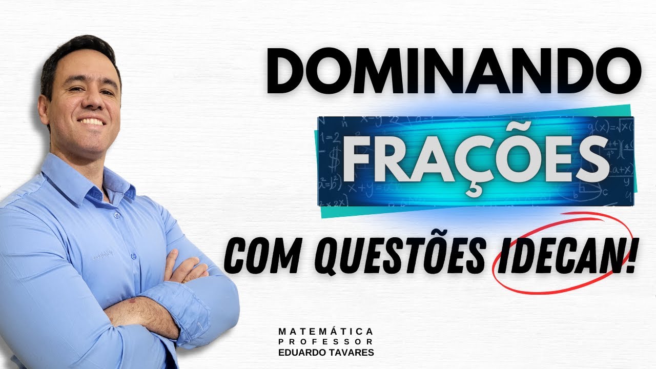 Dominando as Frações | Questões IDECAN |
